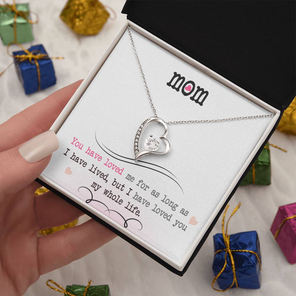 To My Mom, I Loved You My Whole Life White Gold Forever Love Necklace