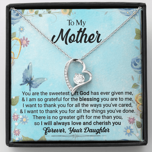 CardWelry To My Mother, You Are The Sweetest Gift God Has Ever Given Me, Love Always, Your Daughter - Forever Love Necklace Jewelry