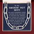 CardWelry To my Smokin' Hot Wife Forever Linked Necklace Jewelry