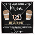 CARDWELRYJewelryto The Most Caffeinated Mom, Let's Be Honest Inter Locking Heart CardWelry Gift